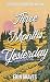 Three Months Yesterday (Forever in Stonebridge Hollow Book 1)