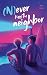 (N)ever kiss the neighbor (German Edition)