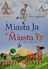 Z Miasta Ja do Mi...