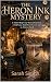 The Heron Ink Mystery: A Ta...