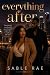 Everything After by Sable Rae