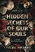 Hidden Secrets of Our Souls