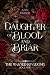 Daughter of Blood and Briar