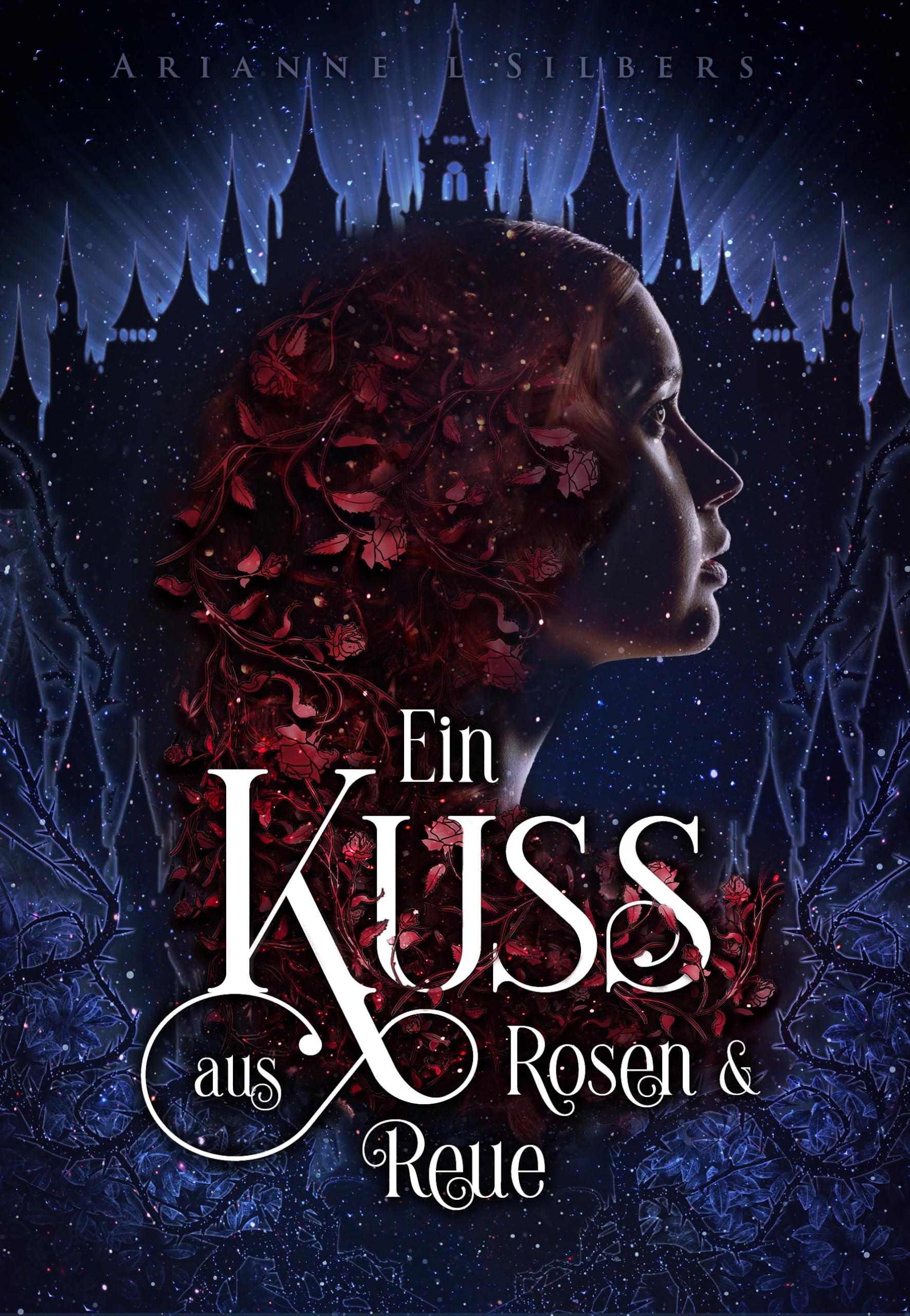 Ein Kuss aus Rosen und Reue (Silber und Scherben-Saga, #5)