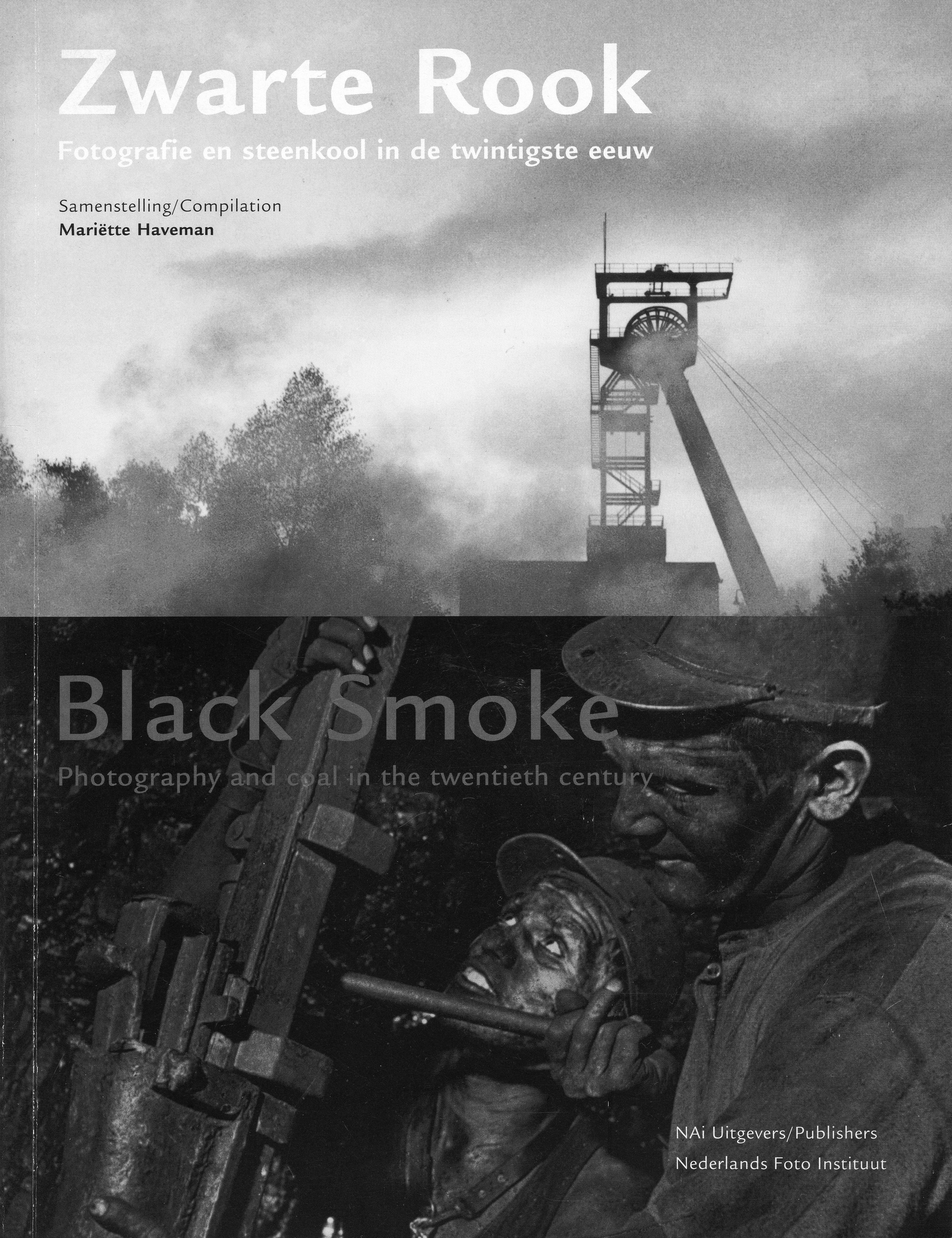 Zwarte Rook: Fotografie en steenkool in de twintigste eeuw / Black Smoke: Photography and coal in the twentieth century