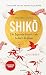 Shiko: De Japanse kunst van helder denken (Dutch Edition)