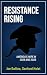 Resistance Rising: America'...