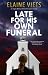 LATE FOR HIS OWN FUNERAL an absolutely gripping crime thriller (Angela Richman, Death Investigator Mysteries Book 6)