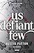Los Oscuros 3 - Us Defiant Few