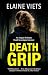 DEATH GRIP an absolutely gripping crime thriller (Angela Richman, Death Investigator Mysteries Book 4)
