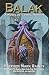 Balak: A Novel of Cosmic Ho...