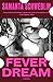 Fever Dream: A Novel