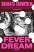 Fever Dream: A Novel
