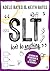 "SLT don′t do anything" by Adele Bates