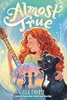 Almost True by Elly Swartz