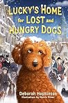 Lucky's Home for Lost and Hungry Dogs by Deborah Hopkinson Lucky's Home for Lost and Hungry Dogs by Deborah Hopkinson