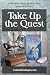 Take Up the Quest
