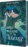 Girls Walking with Wolves by Jenna Baner