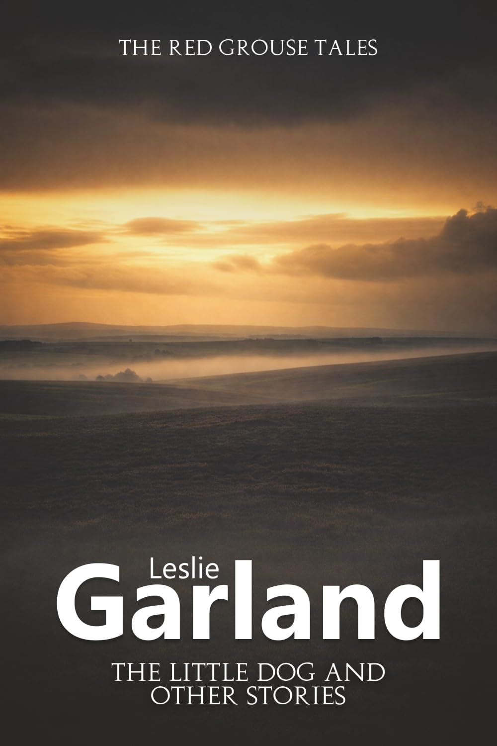 The Red Grouse Tales (The Little Dog and Other Stories)