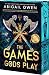 The Games Gods Play (The Crucible #1)