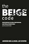 THE BEIGE CODE: Your content is clear, professional and totally forgettable (and it's not all Al's fault) THE BEIGE CODE: Your content is clear, professional and totally forgettable (and it's not all Al's fault)