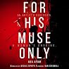 For His Muse Only (The Okoye (Oh-koy-yay)/For His Muse Only Series)