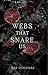 Webs That Snare Us (Syndica...