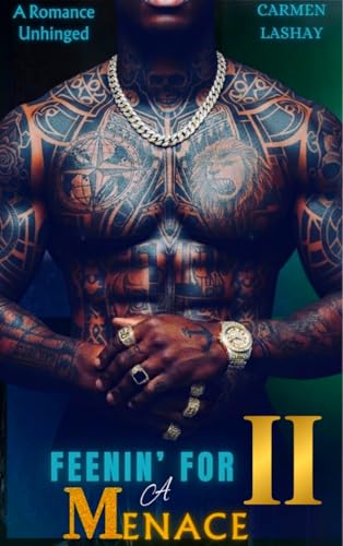 FEENIN' FOR A MENACE 2: A Romance Unhinged (AN UNHINGED ROMANCE)