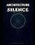 The Architecture of Silence...