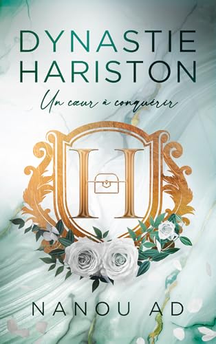 Un coeur à conquérir (Dynastie Hariston, #2)