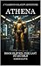 ATHENA Book Eleven by Dakota Love