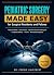 Pediatric Surgery Made Easy...