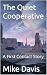 The Quiet Cooperative: A Fi...