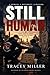 STILL HUMAN by Tracey Miller