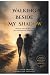 Walking Beside My Shadow: A...