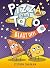 Pizza and Taco Blast Off!: ...