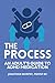 The Process: An Adult's Gui...