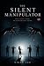 The Silent Manipulator by Niger Azu