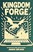 Kingdom Forge: an illustrat...