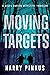 Moving Targets (3) (A Miles Darien Detective Thriller)