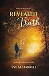 Revealed Truth: A Journey From Fear to Faith (Revealed, #1)