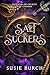 Salt Suckers
