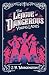 The League of Dangerous Young Ladies