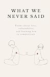 What We Never Sai...