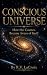 Conscious Universe by R.V. LaCroix
