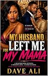 MY HUSBAND LEFT M...