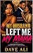 MY HUSBAND LEFT ME FOR MY MAMA by DAVE ALI