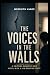 THE VOICES IN THE WALL: A P...