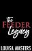 The Feeder Legacy by Louisa Masters