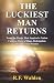 The Luckiest Man Returns